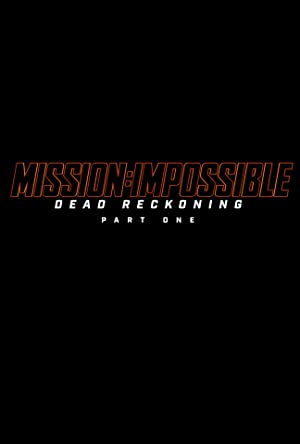 Mission: Impossible - Dead Reckoning - Part One